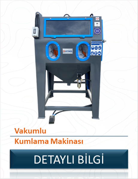 Vakumlu Kumlama Kabinleri